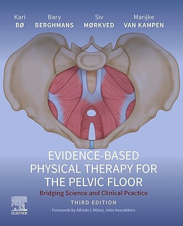 Evidence-Based Physical Therapy for the Pelvic Floor (3rd Edition) - Epub + Converted Pdf